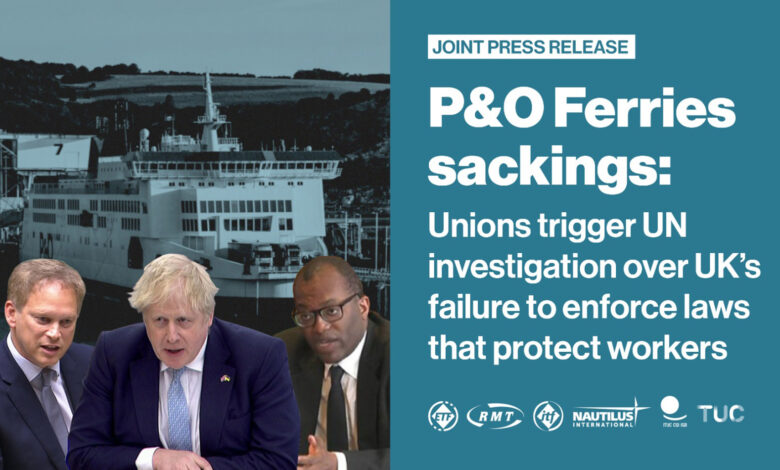 eBlue_economy_P&O Ferries sackings_unions trigger UN investigation over UK’s failure to enforce laws that protect workers